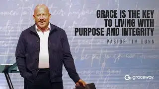 Grace Is the Key to Living with Purpose and Integrity
