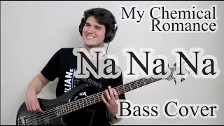 My Chemical Romance - Na Na Na (Bass Cover With Tab)