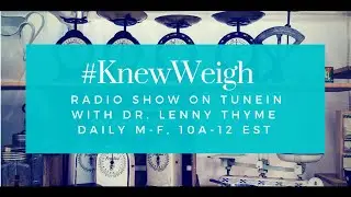 Bridgette Lyn Dolgoff on the Knew Weigh Radio Show June 19, 2019 (2)
