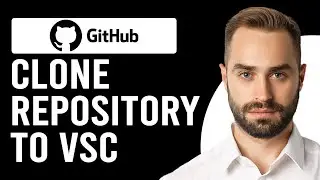 How To Clone Repository From GitHub To Visual Studio Code (Step-By-Step Guide)