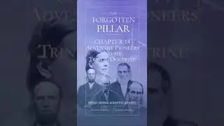 Chapter 14 - Adventist pioneers and the Trinity doctrine - The Forgotten Pillar - Audiobook