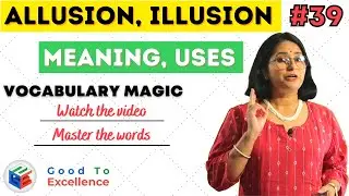 Allusion Illusion | How to use Illusion, Allusion | Good To Excellence