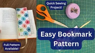 How to Sew a Fabric Bookmark | Easy Bookmark Pattern | Sew A Bookmark | Beginner Sewing Patterns