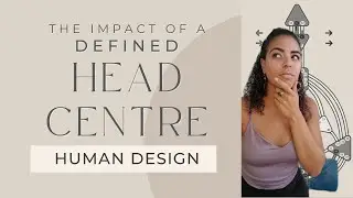 How Defined Head Centre Impacts The Collective | Human Design