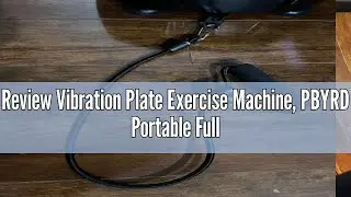 Review Vibration Plate Exercise Machine, PBYRD Portable Full Body Vibration Platform for Lymphatic D