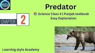 Predator Prey Relationship | Class 4 Science Chapter 2 | Punjab Textbook