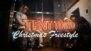TENT TOKYO - CHRISTMAS FREESTYLE