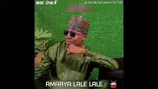 Sa eed dan katsinawa AMARYA LALE LALE