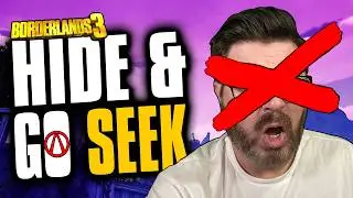 Hide & Go Seek, but with GUNS?! - Borderlands 3