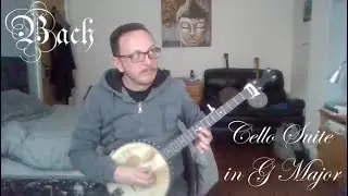 Cello Suite in G Major - J.S.Bach - Banjo Version