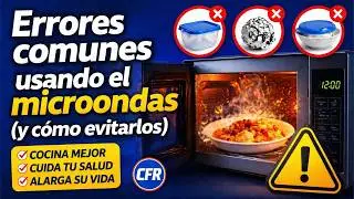 Errores comunes usando el Microondas (y cómo evitarlos)