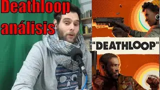 Deathloop an&aacute;lisis