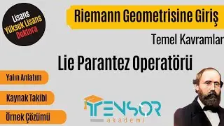 19. Lie Parantez Operatörü ( Diferansiyel Geometri Temel Kavramlar) | Riemann Geometrisine Giriş