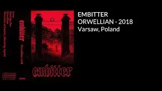 Embitter - Orwellian (Full Stream)