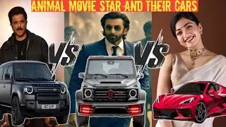 ANIMAL MOVIE ACTOR AND ACTRESS CAR COLLECTION | Animal movie Stars Cars |