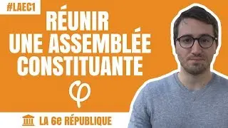 RÉUNIR UNE ASSEMBLÉE CONSTITUANTE - #LAEC1 - Le Bon Sens