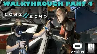 LONE ECHO 2 - Walkthrough PART 4 // Oculus Rift S // RTX 2070 Super