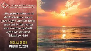 January 25, 2026 | St. Andrew's Church, Ottawa | Sunday Worship Service | The Call of God