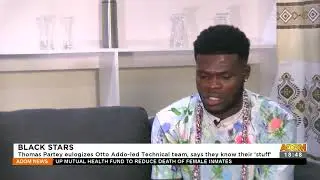 Black Stars: Thomas Partey eulogizes Otto-Addo Technical team, says they know their &lsquo;stuff&rsquo; (8-6-22)