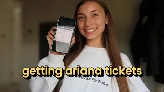getting ariana tickets 