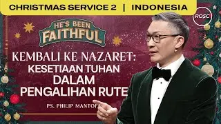 Indonesia | Christmas Celebration 2: He's Been Faithful - Ps Philip Mantofa
