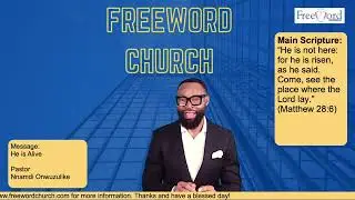 He is Alive! Freeword Message of Freedom