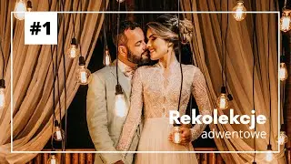 #1. Rekolekcje adwentowe dla małżeństw starających się o potomstwo [ks. Andrzej Wiecki]