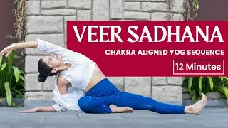 Veer Sadhana | Chakra-Aligned Yoga Flow with Affirmations | Guided Energy Sequence