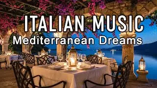 🎶 Italian Vibes & Mediterranean Music 🎶 2+ Hours Peaceful Relaxation Amalfi Coast & Lake Como 4K