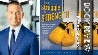 From Struggle to Strength: A Father's Journey with Autism by Harry Psaros | Book Review