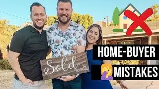 First Time Home Buyer Mistakes | PHOENIX REAL ESTATE