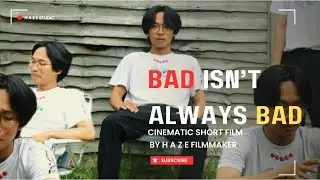 BAD ISN'T ALWAYS BAD | Cinematic Short Film#BadIsntAlwaysBad #shortfilm #lifemotivation