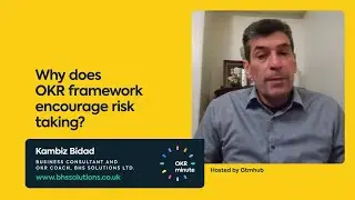 Why Does the OKR Framework Encourage Risk Taking? &mdash; OKR Minute by Gtmhub