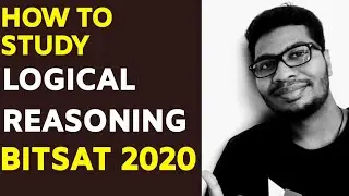 How To Study LOGICAL REASONING For BITSAT 2020 | BITS Pilani | Success Infinity