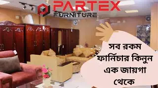 সব রকম ফার্নিচার কিনুন _ Partex Furniture All Product Price  Bangladesh_ Partex_Fardin Flix