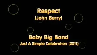 Baby Big Band - Respect - Otis Redding (arr. John Berry)