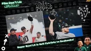 Super Bowl LX: How the Patriots and Seahawks Made It (Film Breakdown) | Film Don't Lie NFL Show