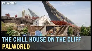 PALWORLD - The CHILL HOUSE On The Cliff! Base Tour!