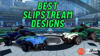 Best Slipstream Designs- Rocket League
