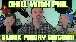 DSP's Chill With Phil: Black Friday Edition! Nov. 28, 2025 on DSPGaming