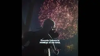 Fireworks Cutscene in Hoyoverse Games (Genshin Impact, Honkai Star Rail, Honkai Impact 3rd)