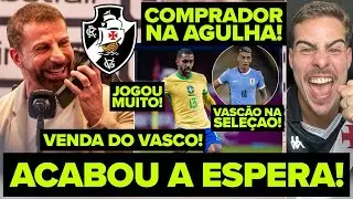 ACABOU A ESPERA! VENDA DO VASCO! INVESTIDOR NA AGULHA! PAULO HENRIQUE NA SELE&Ccedil;&Atilde;O! VASC&Atilde;O COM TUDO!