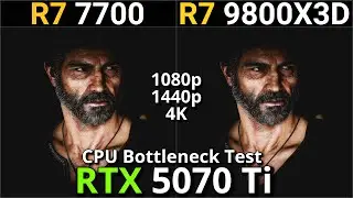 Ryzen 7 7700 vs Ryzen 7 9800X3D | RTX 5070 Ti | 1080p, 1440p, 4K | Ultimate CPU Bottleneck Test