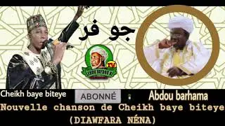 Nouvelle chanson de Cheikh baye biteye (DIAWFARA NÉNE) Abdou barhama mayla