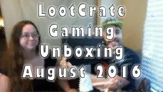 LootGaming Unboxing - August 2016