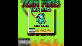 Team Fires - Ons Is On Fire 🔥!!!