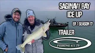 Fishing 411 Ep. 1 Season 17 Saginaw Bay Ice Up Trailer