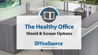 OfficeSource The Healthy Office ( Shield + Screen Options)
