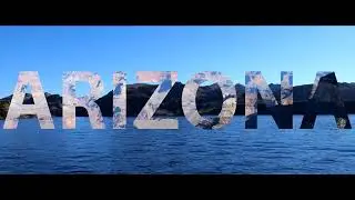 Arizona Vacation - Highlight Reel - 2024