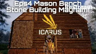 ICARUS (Eps4) | Masons Bench | Stone Building | Walkthrough